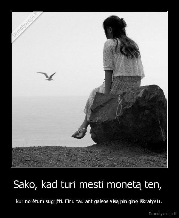 Sako, kad turi mesti monetą ten, 