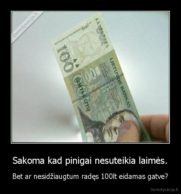 pinigai, dziaugsmas, laime