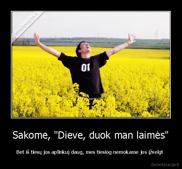 Sakome, "Dieve, duok man laimės"