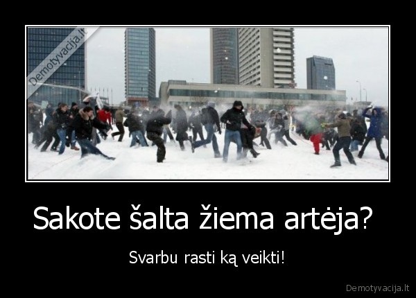 Sakote šalta žiema artėja? 