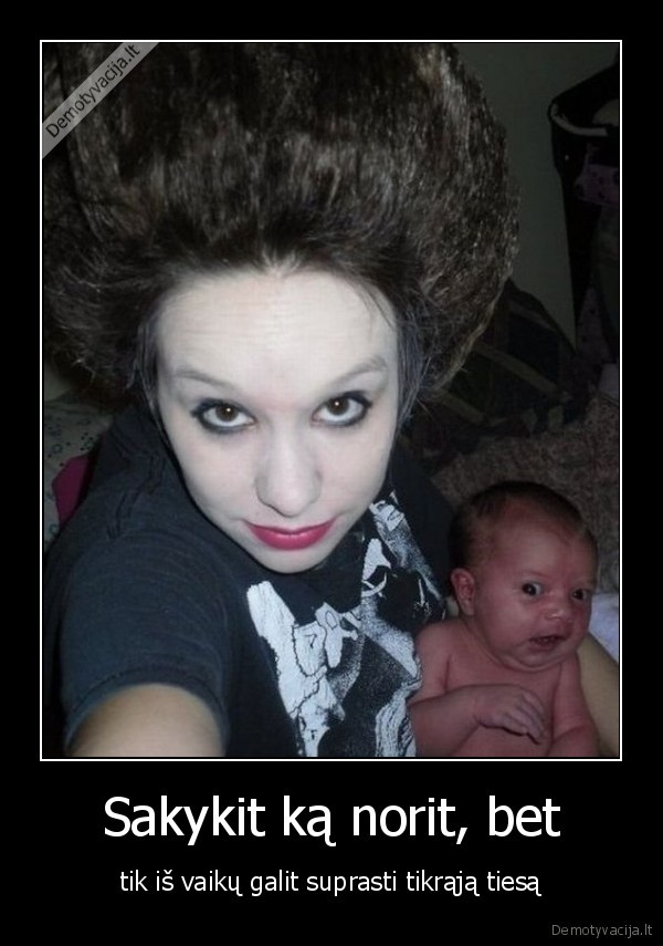 Sakykit ką norit, bet