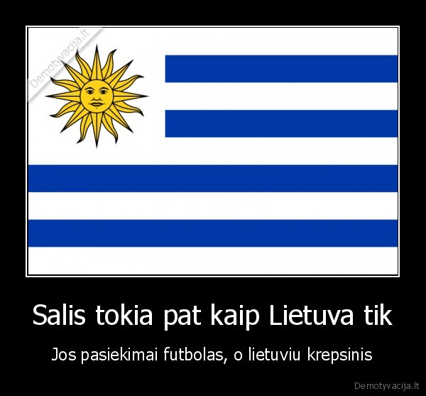 Salis tokia pat kaip Lietuva tik