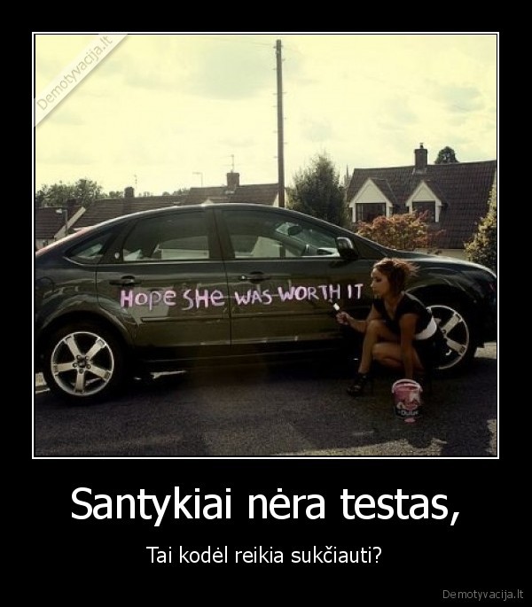 Santykiai nėra testas,