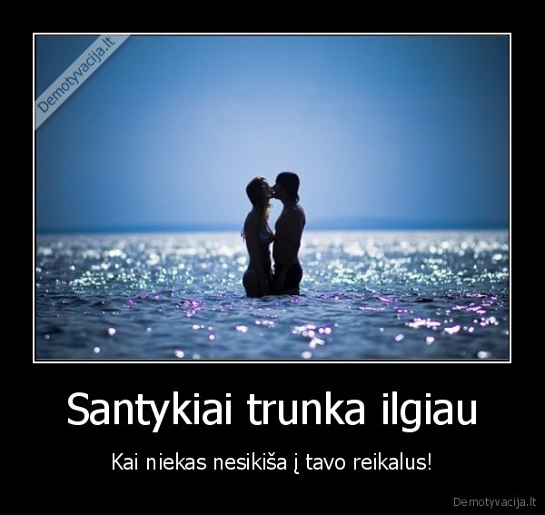 Santykiai trunka ilgiau