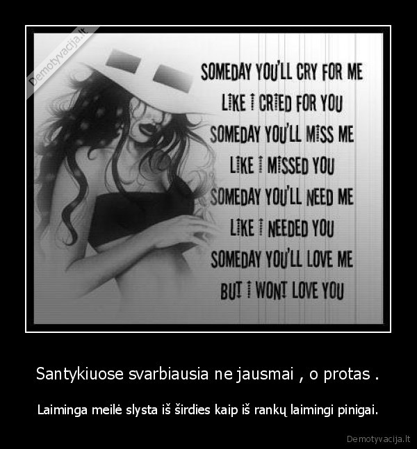 Santykiuose svarbiausia ne jausmai , o protas .