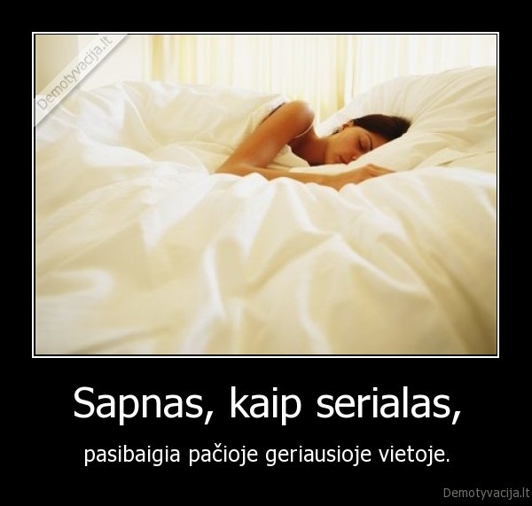 Sapnas, kaip serialas,