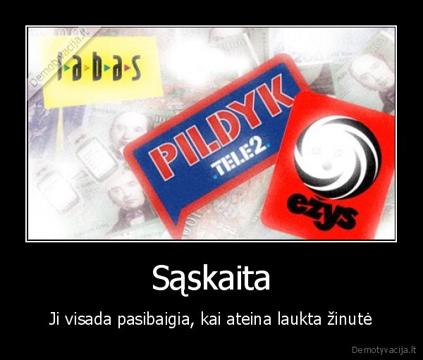 saskaita., lol., myliu