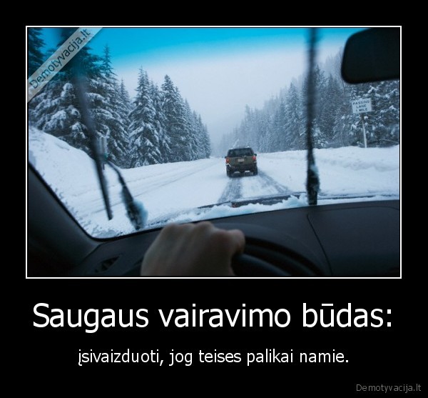 Saugaus vairavimo būdas: