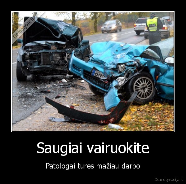 Saugiai vairuokite