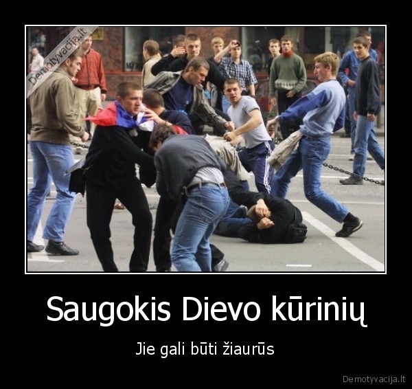 Saugokis Dievo kūrinių
