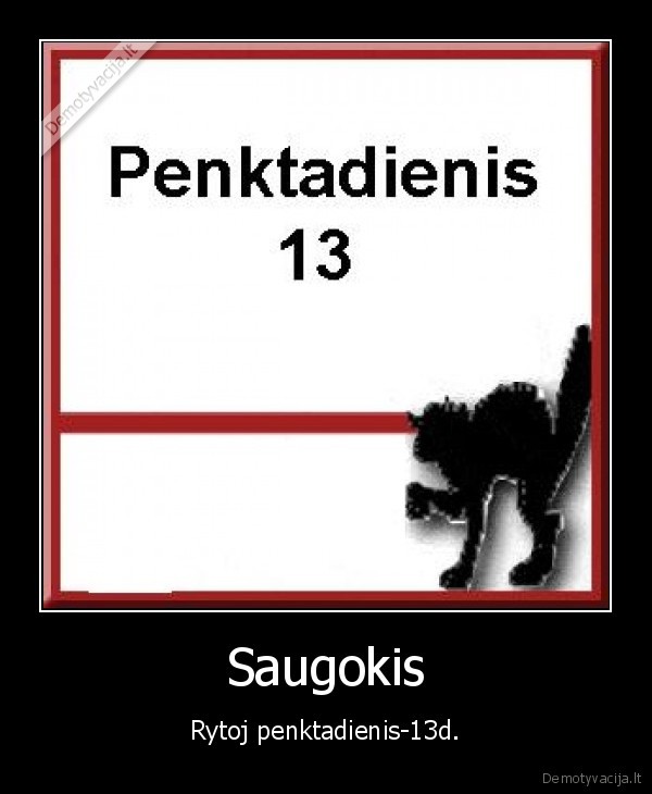 penktadienis,saugokis,trylikta