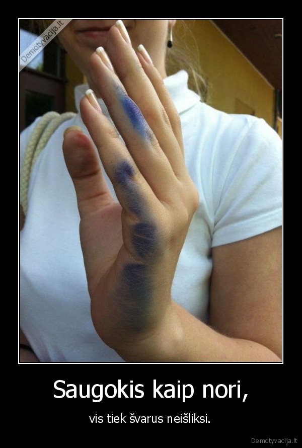 Saugokis kaip nori,
