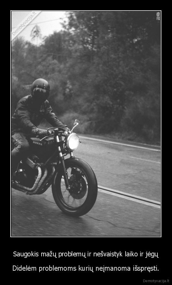 Saugokis mažų problemų ir nešvaistyk laiko ir jėgų