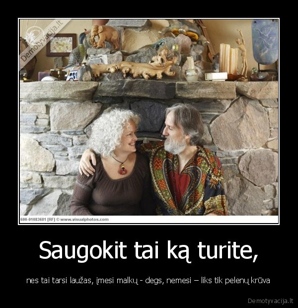 Saugokit tai ką turite,