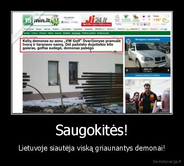 Saugokitės!