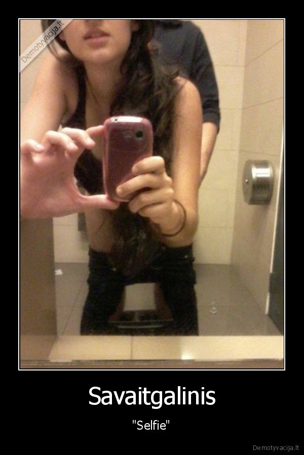 suniuku,per, uzpakali,selfie, tualete