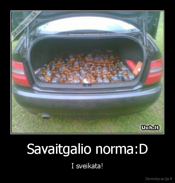 Savaitgalio norma:D