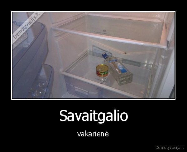 vakariene,savaitgalis