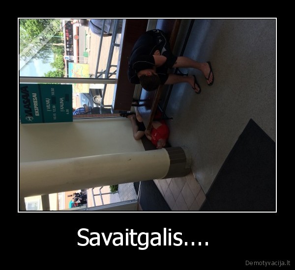 Savaitgalis.... 