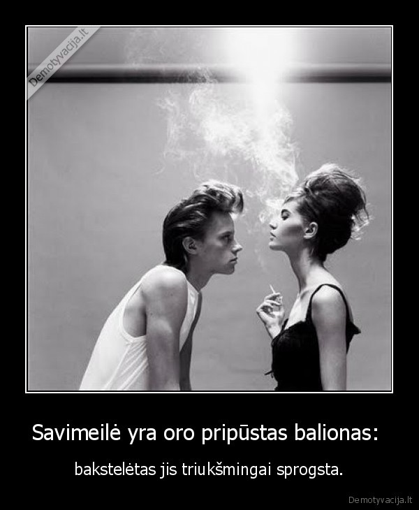 Savimeilė yra oro pripūstas balionas: 