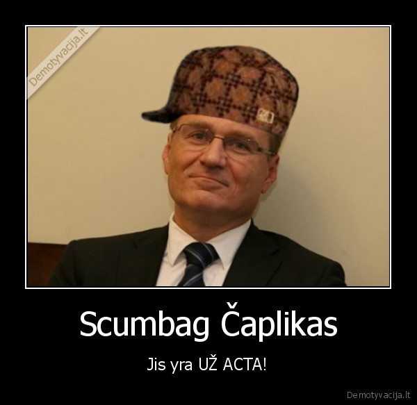 caplikas,scumbag,acta