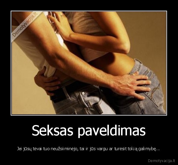 seksas,paveldas,galimybe