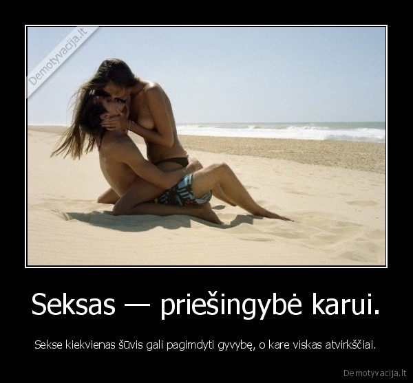 seksas,karas,gyvybe,suvis,vaikai,priesingybes