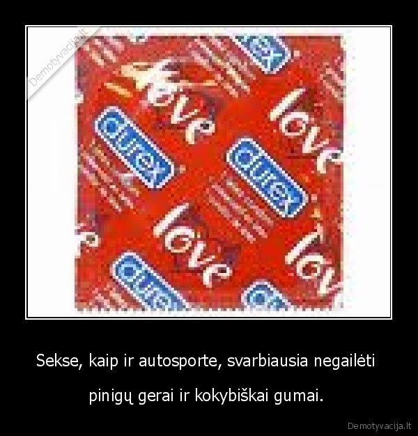 Sekse, kaip ir autosporte, svarbiausia negailėti 
