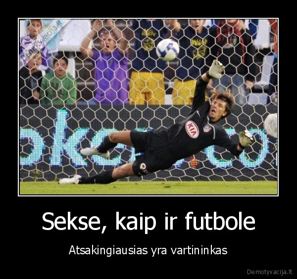 seksas,futbolas,vartininkas