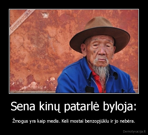 benzininis, pjuklas,patarle