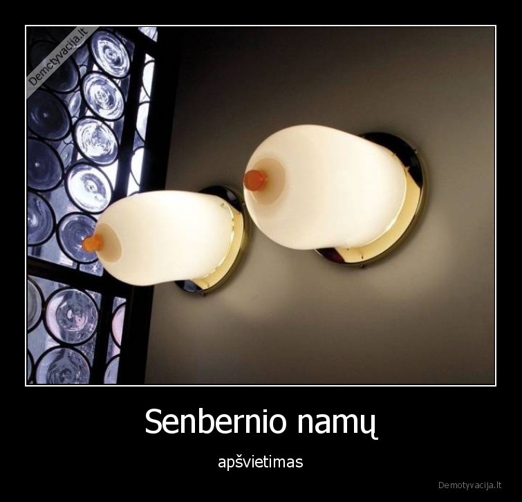 apsvietimas,krutine,sviesos,lempos,senbernis,vienisius