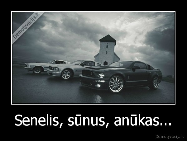 Senelis, sūnus, anūkas...