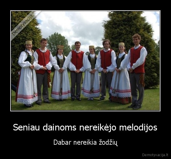 ssiuolaikine, muzika,seniau,dainos,melodija,zodziai,kolektyvas,tautiniai, rubai