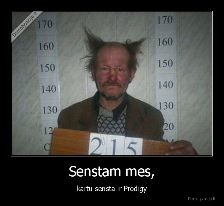 prodigy,sensta,laikai,keiciasi