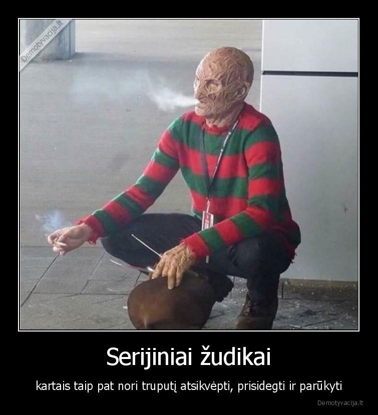 serijinis, zudikas,perekuras,rukymas,cigarete,freddie,fredis, kriugeris