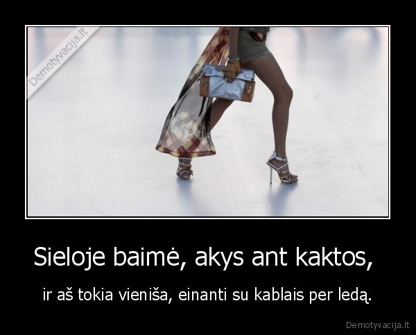 Sieloje baimė, akys ant kaktos, 