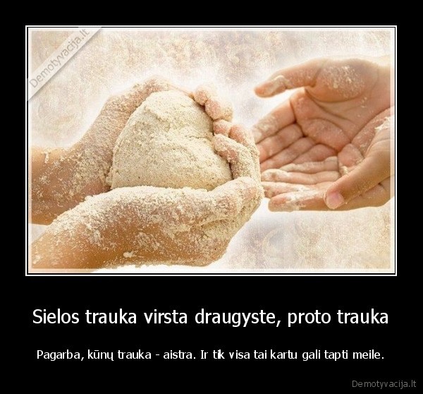 Sielos trauka virsta draugyste, proto trauka