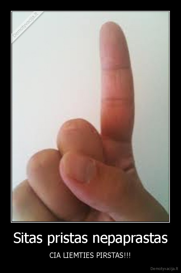 Sitas pristas nepaprastas