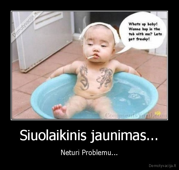 Siuolaikinis jaunimas...