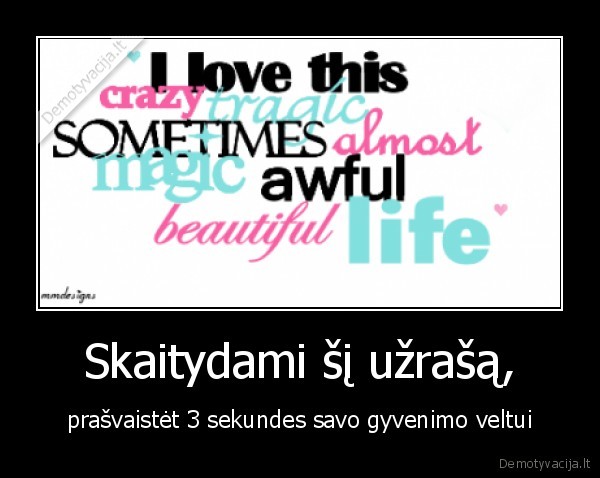 Skaitydami šį užrašą,