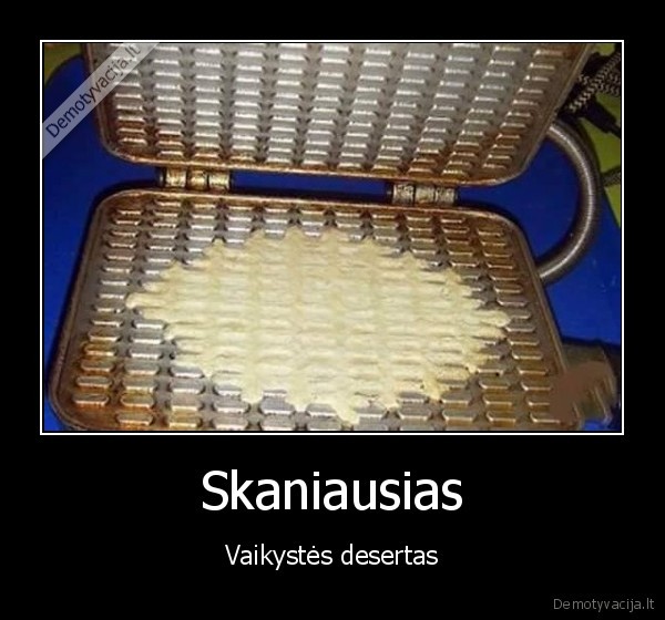 naminiai, vafliai,mamos, vafliai