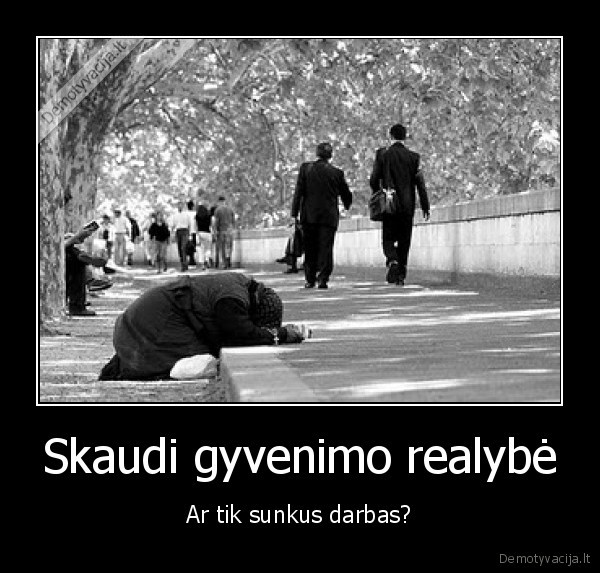 Skaudi gyvenimo realybė