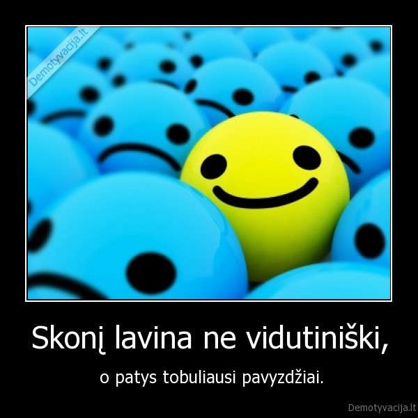 Skonį lavina ne vidutiniški,