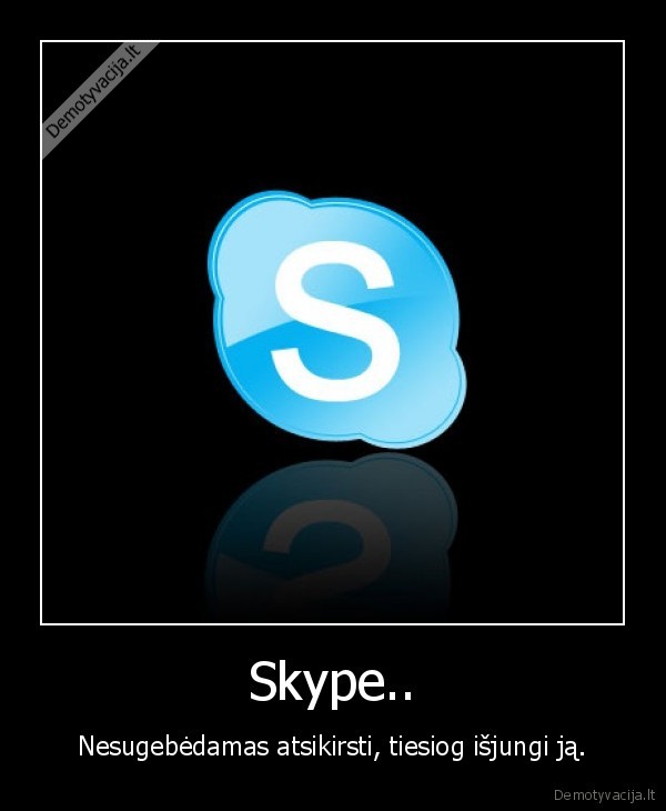 Skype..