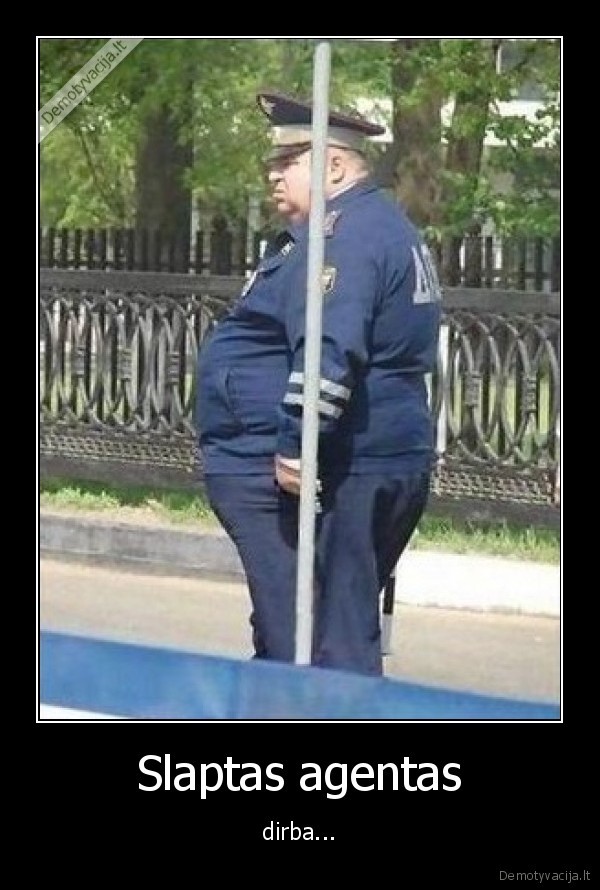darbas,agentas,etatas,stulpas,sleptis,policija