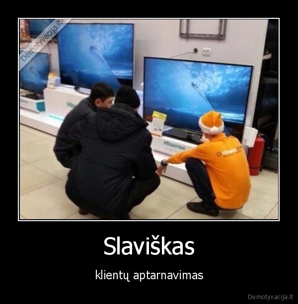 klientai,aptarnavimas,slavai