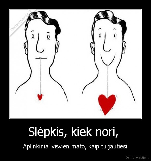 gyvenimas,meile,aplinka,vidinis, pasaulis