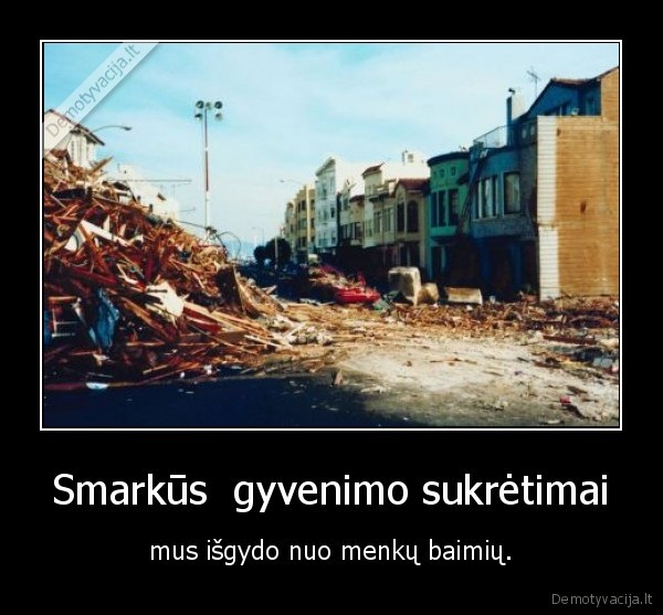 baime,nelaimes,gyvenimas,esme