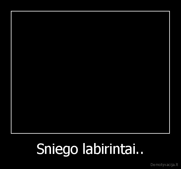 Sniego labirintai..