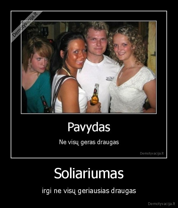 spaklius,pavydas,soliariumas,baisu,draugas